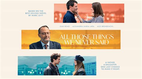 French comedy series ALL THOSE THINGS WE NEVER SAID  .